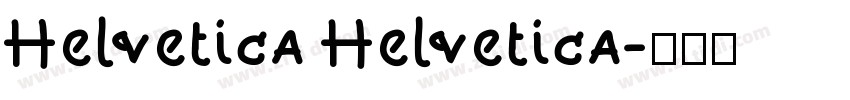 Helvetica Helvetica字体转换